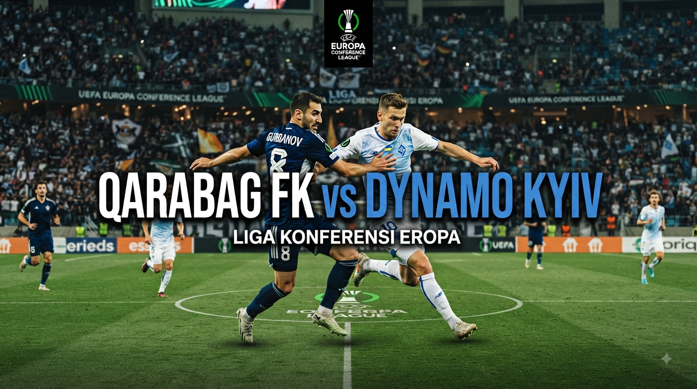 Qarabag vs Dynamo Kyiv Liga Konferensi Eropa Malam Ini Pukul 23.00 WIB – Jalalive Sajikan Pembahasan Duel Kualifikasi dan Berbagai Informasi Pertandingan